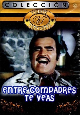Entre compadres te veas Poster of Entre compadres te veas