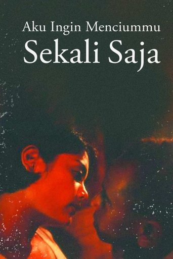 Aku Ingin Menciummu Sekali Saja Poster of Aku Ingin Menciummu Sekali Saja