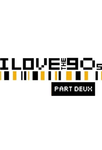 I Love the '90s: Part Deux Poster of I Love the '90s: Part Deux