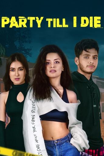 Party Till I Die Poster of Party Till I Die