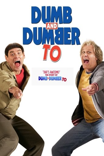 "That's Awesome!": The Story of 'Dumb and Dumber To' Poster of "That's Awesome!": The Story of 'Dumb and Dumber To'