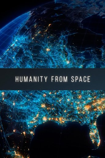 Humanity from Space Poster of Humanity from Space