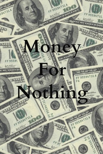 Money For Nothing Poster of Money For Nothing
