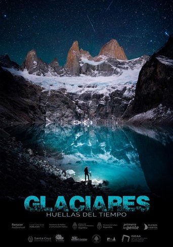 Glaciares, huellas del tiempo Poster of Glaciares, huellas del tiempo