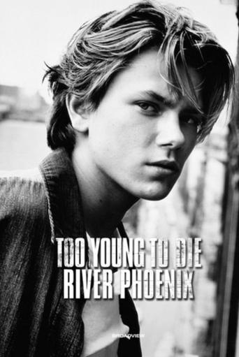 Too Young To Die: River Phoenix Poster of Too Young To Die: River Phoenix