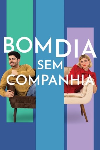 Bom Dia Sem Companhia Poster of Bom Dia Sem Companhia