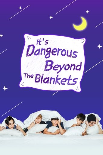It's Dangerous Beyond The Blankets Poster of It's Dangerous Beyond The Blankets