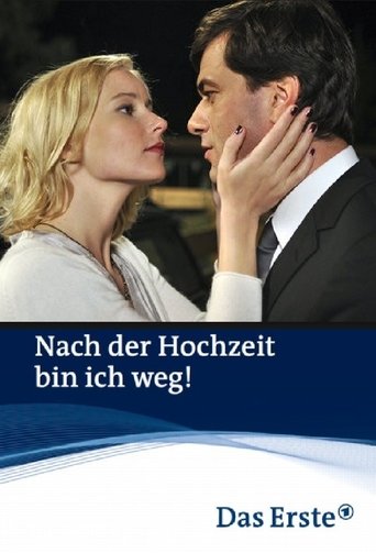 Nach der Hochzeit bin ich weg! Poster of Nach der Hochzeit bin ich weg!