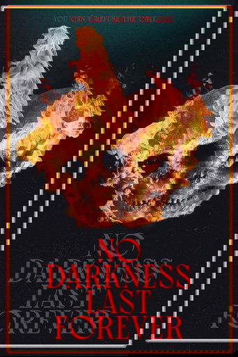 No Darkness Last Forever Poster of No Darkness Last Forever