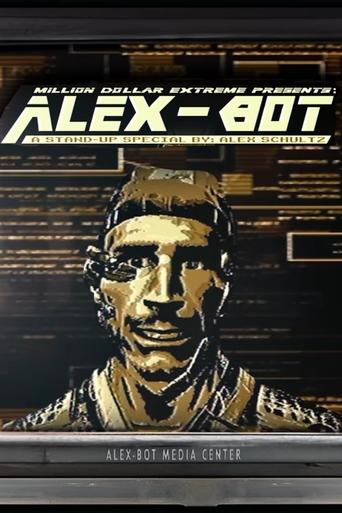 Million Dollar Extreme Presents: ALEX-BOT: A Stand-Up Special By Alex Schultz Poster of Million Dollar Extreme Presents: ALEX-BOT: A Stand-Up Special By Alex Schultz