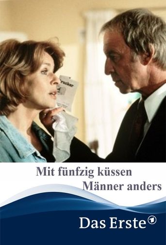 At Fifty, Men Kiss Differently Poster of At Fifty, Men Kiss Differently