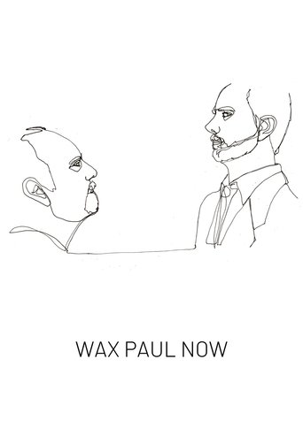 Wax Paul Now Poster of Wax Paul Now