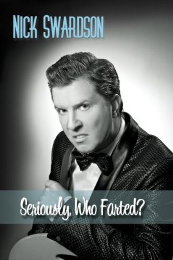 Nick Swardson: Seriously, Who Farted? Poster of Nick Swardson: Seriously, Who Farted?
