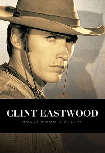 Clint Eastwood: Hollywood Outlaw Poster of Clint Eastwood: Hollywood Outlaw