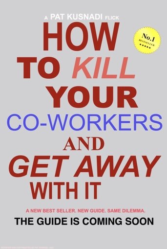 How to Kill Your Coworkers and Get Away with it Poster of How to Kill Your Coworkers and Get Away with it