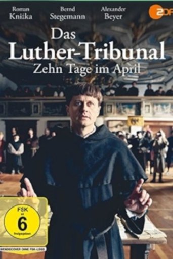 Das Luther-Tribunal - Zehn Tage im April Poster of Das Luther-Tribunal - Zehn Tage im April