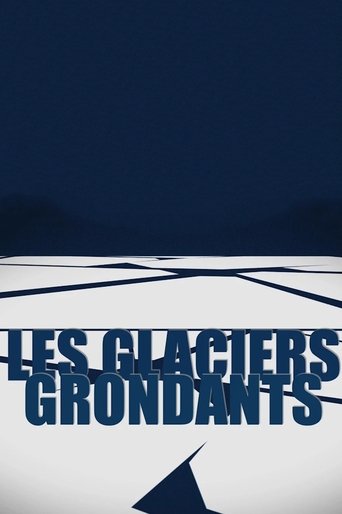 Les Glaciers grondants Poster of Les Glaciers grondants