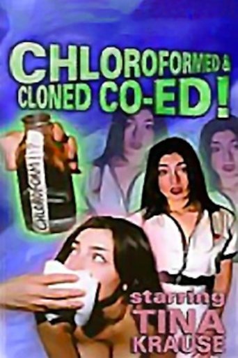 Chloroformed And Cloned Co-Ed Poster of Chloroformed And Cloned Co-Ed