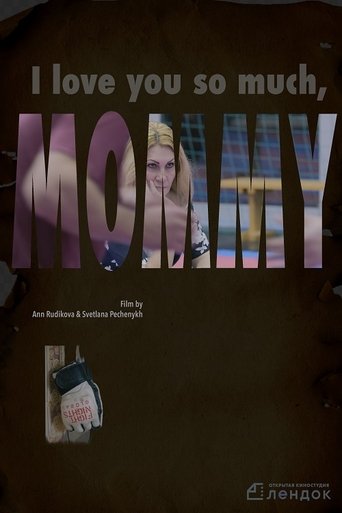 I Love You So Much, Mommy Poster of I Love You So Much, Mommy