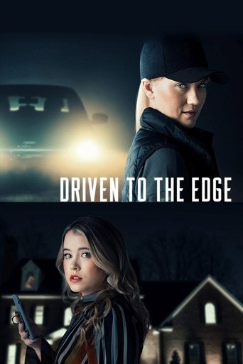 Driven to the Edge Poster of Driven to the Edge