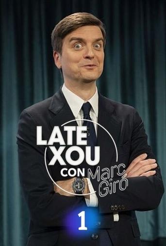 Late Xou con Marc Giró Poster of Late Xou con Marc Giró