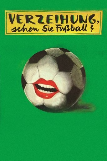 Verzeihung, sehen Sie Fußball? Poster of Verzeihung, sehen Sie Fußball?