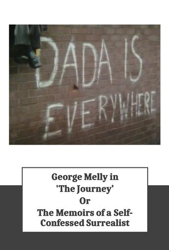 "The Journey", or The Memoirs of a Self-Confessed Surrealist Poster of "The Journey", or The Memoirs of a Self-Confessed Surrealist