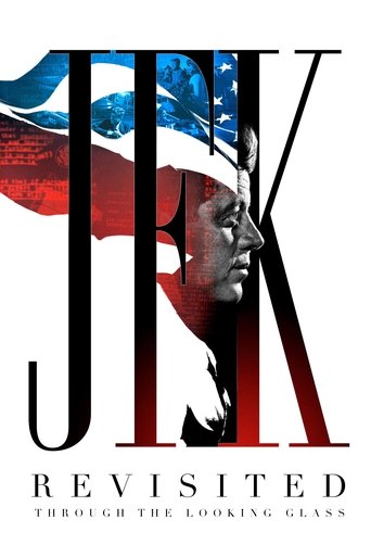 JFK Revisited: Through the Looking Glass Poster of JFK Revisited: Through the Looking Glass