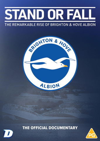 Stand or Fall: The Remarkable Rise of Brighton and Hove Albion Poster of Stand or Fall: The Remarkable Rise of Brighton and Hove Albion