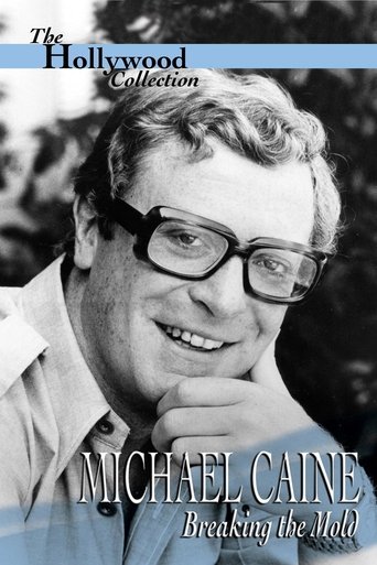 Michael Caine: Breaking the Mold Poster of Michael Caine: Breaking the Mold