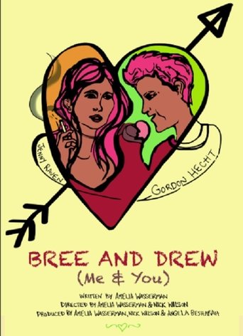 Bree and Drew (Me & You) Poster of Bree and Drew (Me & You)