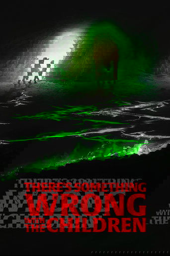 There's Something Wrong with the Children Poster of There's Something Wrong with the Children