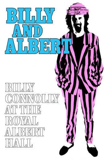 Billy Connolly: Billy and Albert (Live at the Royal Albert Hall) Poster of Billy Connolly: Billy and Albert (Live at the Royal Albert Hall)