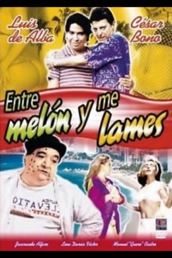Entre melón y me lames Poster of Entre melón y me lames