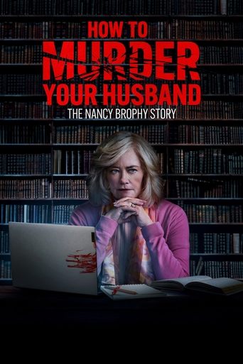 How to Murder Your Husband: The Nancy Brophy Story Poster of How to Murder Your Husband: The Nancy Brophy Story