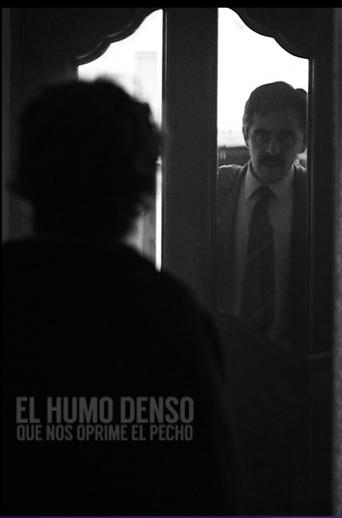 El humo denso que nos oprime el pecho Poster of El humo denso que nos oprime el pecho