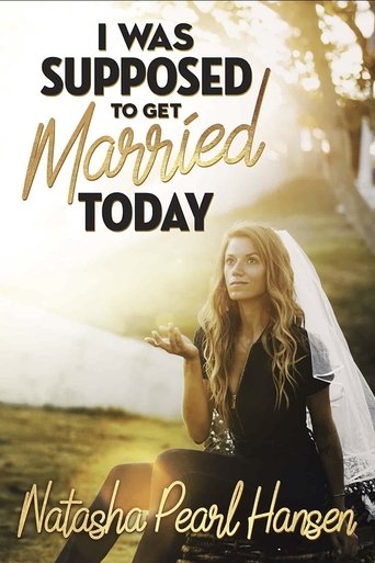 Natasha Pearl Hansen: I Was Supposed to Get Married Today Poster of Natasha Pearl Hansen: I Was Supposed to Get Married Today