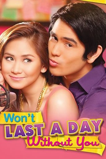 Won't Last a Day Without You Poster of Won't Last a Day Without You