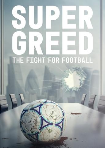 Super Greed: The Fight for Football Poster of Super Greed: The Fight for Football