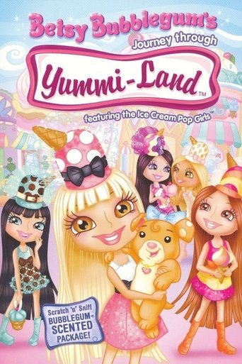 Betsy Bubblegum's Journey Through Yummi-Land Poster of Betsy Bubblegum's Journey Through Yummi-Land