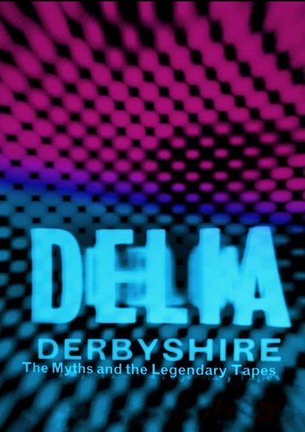 Delia Derbyshire: The Myths And Legendary Tapes Poster of Delia Derbyshire: The Myths And Legendary Tapes