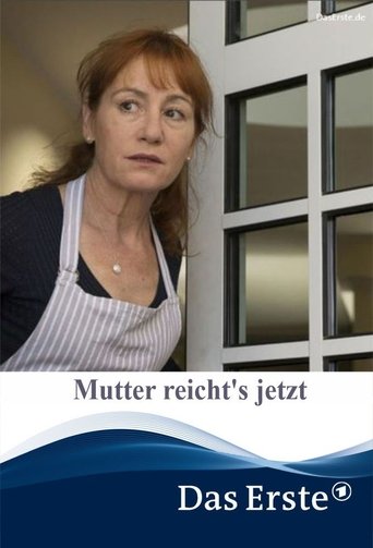 Mutter reicht's jetzt Poster of Mutter reicht's jetzt