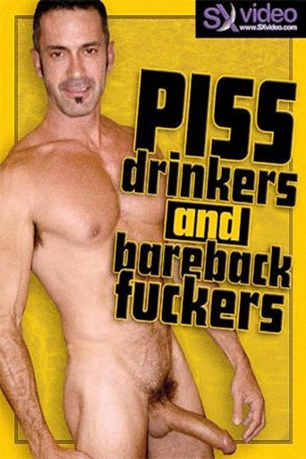 Piss Drinkers And Bareback Fuckers Poster of Piss Drinkers And Bareback Fuckers