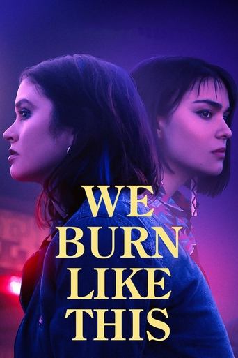 We Burn Like This Poster of We Burn Like This