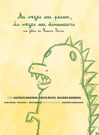 Às vezes sou pessoa, às vezes sou dinossauro Poster of Às vezes sou pessoa, às vezes sou dinossauro