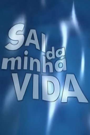 Sai da Minha Vida Poster of Sai da Minha Vida