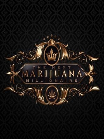 The Next Marijuana Millionaire Poster of The Next Marijuana Millionaire