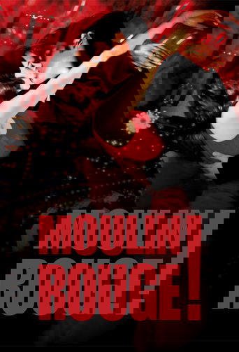 Moulin Rouge! Poster of Moulin Rouge!