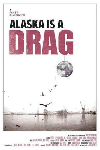 Alaska is a Drag Poster of Alaska is a Drag