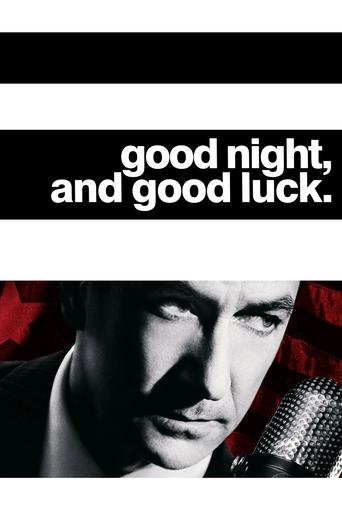 Good Night, and Good Luck. Poster of Good Night, and Good Luck.